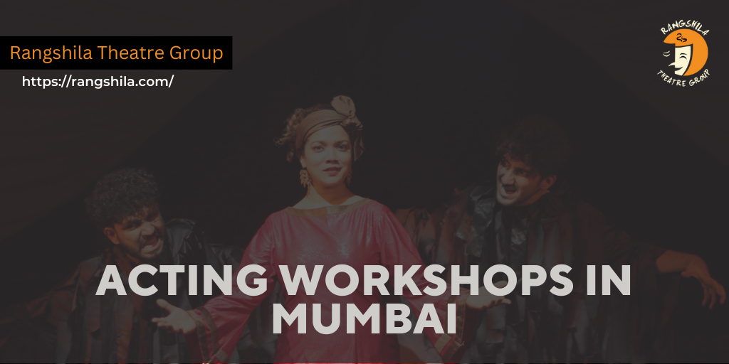 Acting Workshops in Mumbai