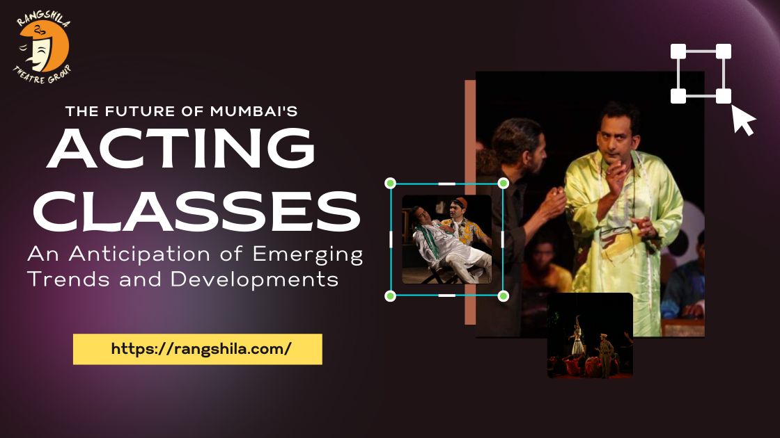 Acting classes in Mumbai