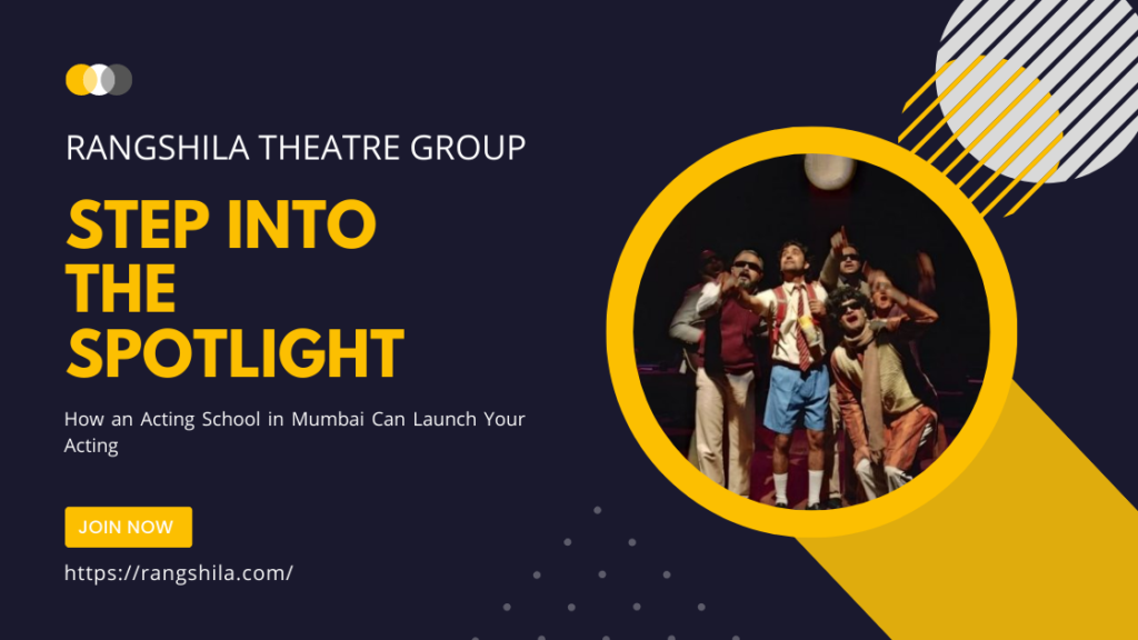 how-an-acting-school-in-mumbai-can-launch-your-acting-dreams