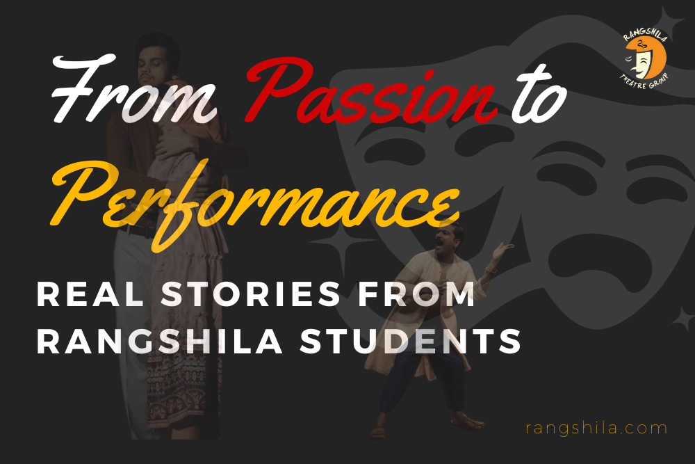 From Passion to Performance - Real Stories from Rangshila Students